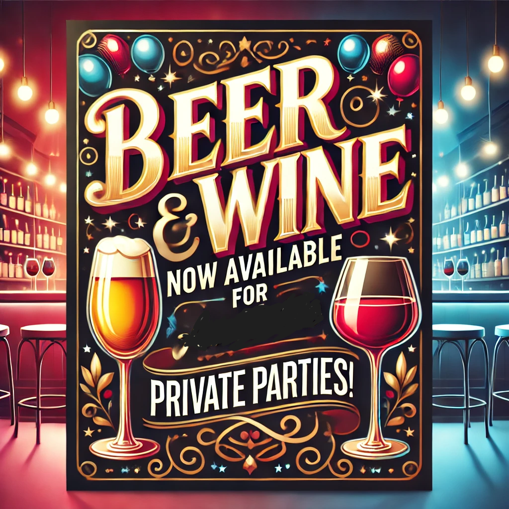 We’re excited to announce that we now offer adult beverages during private parties!